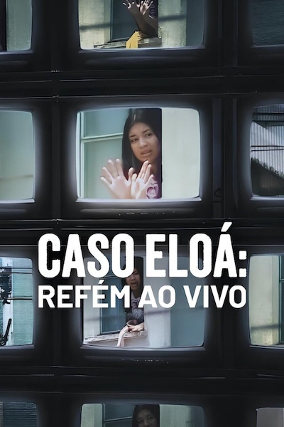 Eloa the Hostage Live on TV (Caso Eloa Refem ao Vivo)