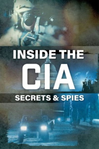 Inside the CIA: Secrets and Spies - Season 1