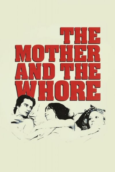 The Mother and the Whore (La maman et la putain)