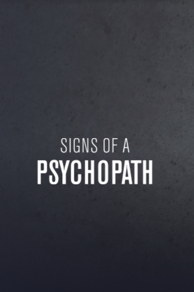 Signs of a Psychopath - Season 3