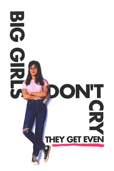 Big Girls Dont Cry They Get Even