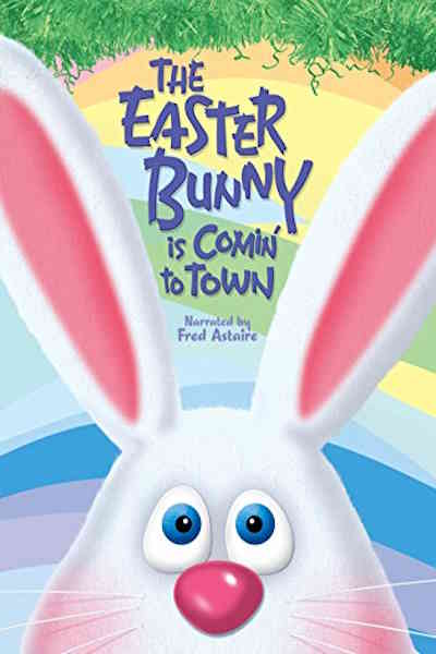 The Easter Bunny Is Comin to Town