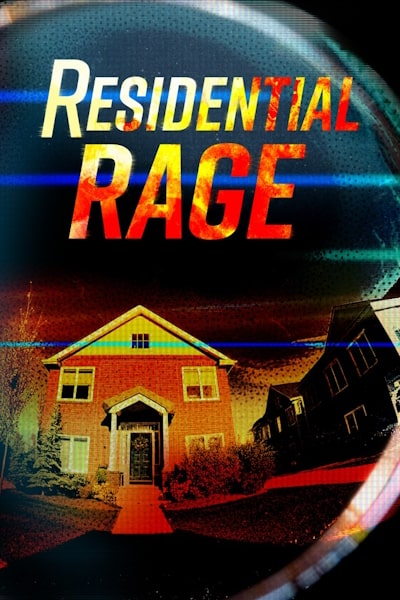 Residential Rage - Season 1