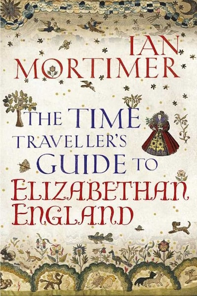 The Time Travellers Guide to Elizabethan England - Season 1