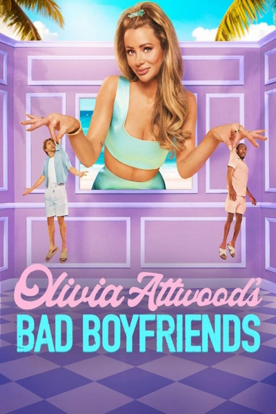 Olivia Attwoods Bad Boyfriends - Season 2