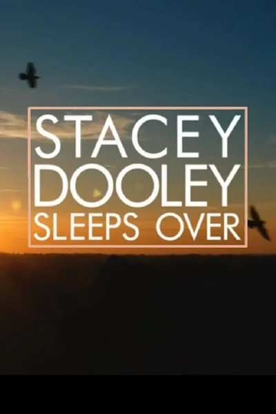 Stacey Dooley Sleeps Over - Season 6
