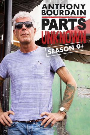Anthony Bourdain Parts Unknown - Season 9 (2017)